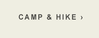 CAMP & HIKE >