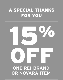 A SPECIAL THANKS FOR YOU - 15% OFF ONE REI-BRAND OR NOVARA ITEM