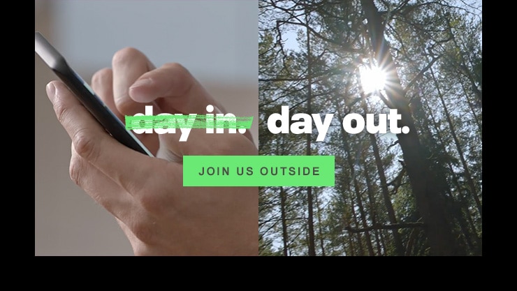 day in. day out. JOIN US OUTSIDE