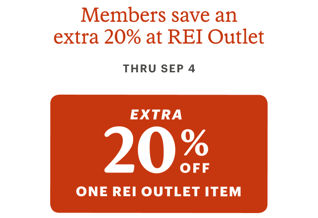 Members save an extra 20% at REI Outlet